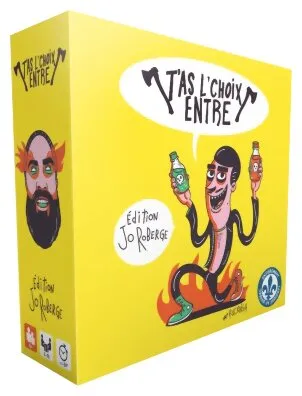 T'as Le Choix Entre Edition Jo Roberge