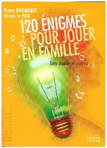 Image de 120 énigmes Pour Jouer En Famille : Sans Papier Ni Crayon