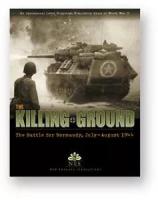 Image de The Killing Ground : Campaign For Normandy, July-august 1944