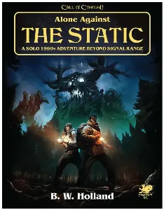 Image de Call Of Cthulhu - Alone Against The Static A Solo 1990s Adventure Beyond Signal Range