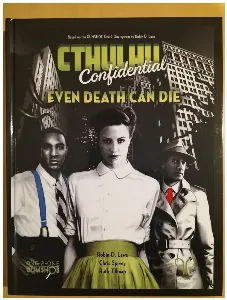 Image de Cthulhu Confidential - Even Death Can Die