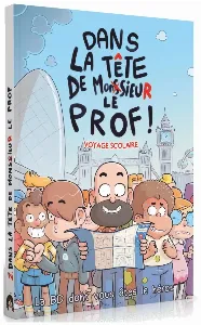 Image de Dans La Tête De Mr Le Prof - Voyage Scolaire