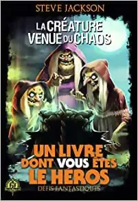 Image de Défis Fantastiques - La Créature Venue Du Chaos