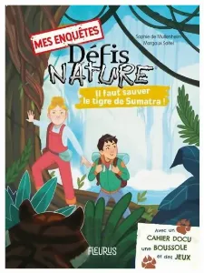 Image de Défis Nature Mes Enquêtes - Il Faut Sauver Le Tigre De Sumatra !