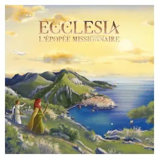 Image de Ecclesia : L'épopée Missionnaire