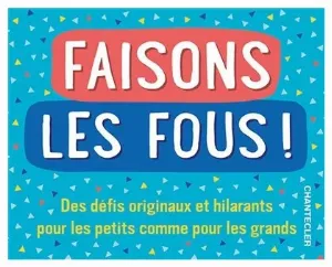 Image de Faisons Les Fous !