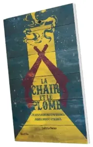 Image de La Chair Et Le Plomb
