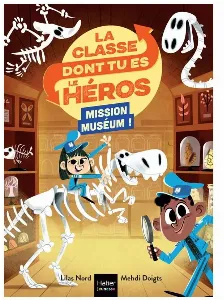 Image de La Classe Dont Tu Es Le Héros - Mission Muséum !