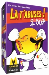 Image de Là T'abuses ! - 2 Ouf
