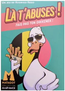 Image de Là T'abuses ! - Fais Pas Ton Dikkenek !