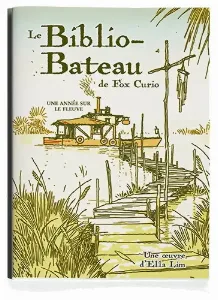 Image de Le Biblio-bateau De Fox Curio Une Année Sur Le Fleuve