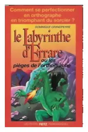 Image de Le Labyrinthe D'errare Ou Les Pièges De L'orthographe