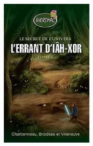 Image de Le Secret De L'univers - L'errant D'iâh-xor Tome 5