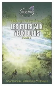 Image de Le Secret De L'univers - Les Êtres Aux Yeux Bleus Tome 2