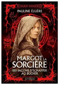 Image de Margot La Sorcière 100 Façons D'échapper Au Bûcher