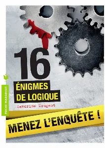 Image de Menez L'enquête ! -16 Énigmes De Logique