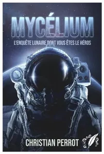 Image de Mycélium L'enquête Lunaire Dont Vous Êtes Le Héros
