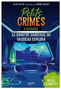 Image de Petits Crimes À Résoudre - Le Sinistre Sabotage Du Vaisseau Explora