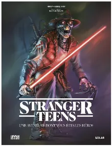 Image de Stranger Teens Une Aventure Dont Vous Êtes Les Héros