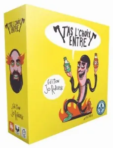 Image de T'as Le Choix Entre Edition Jo Roberge