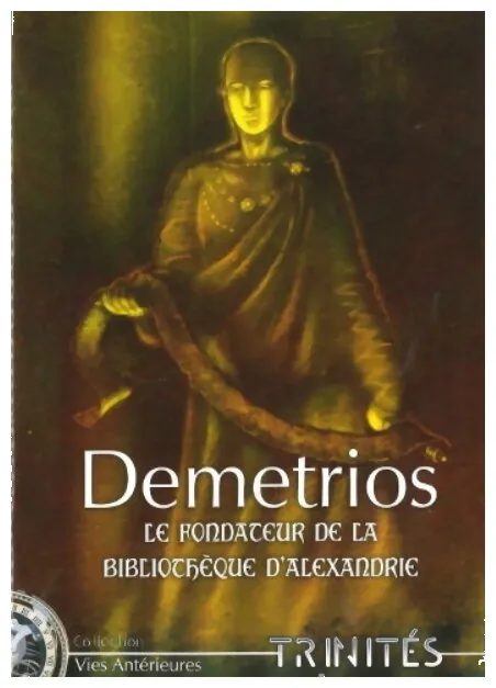 Trinités - Demetrios Le Fondateur De La Bibliothèque D'alexandrie