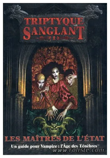 Vampire : L'âge Des Ténèbres - Triptyque Sanglant 1 : Les Maîtres De L'etat