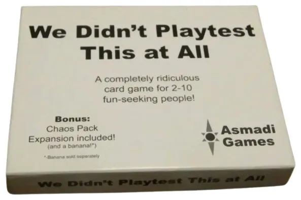 We Didn't Playtest This At All We Didn't Playtest This At All